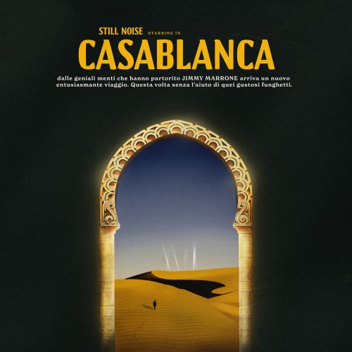 Ecco Casablanca | Nuovo Singolo per gli Still Noise