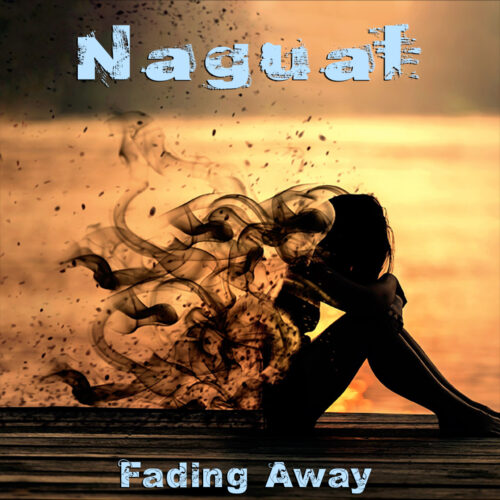 Fading Away | Nuovo singolo e video per i Nagual