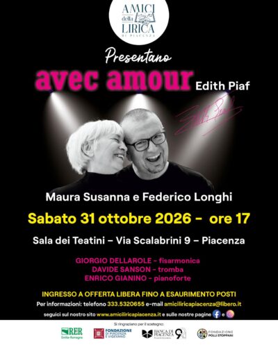 Avec Amour...Edith Piaf | Amici della Lirica Piacenza: Sabato 31 Ottobre 2026